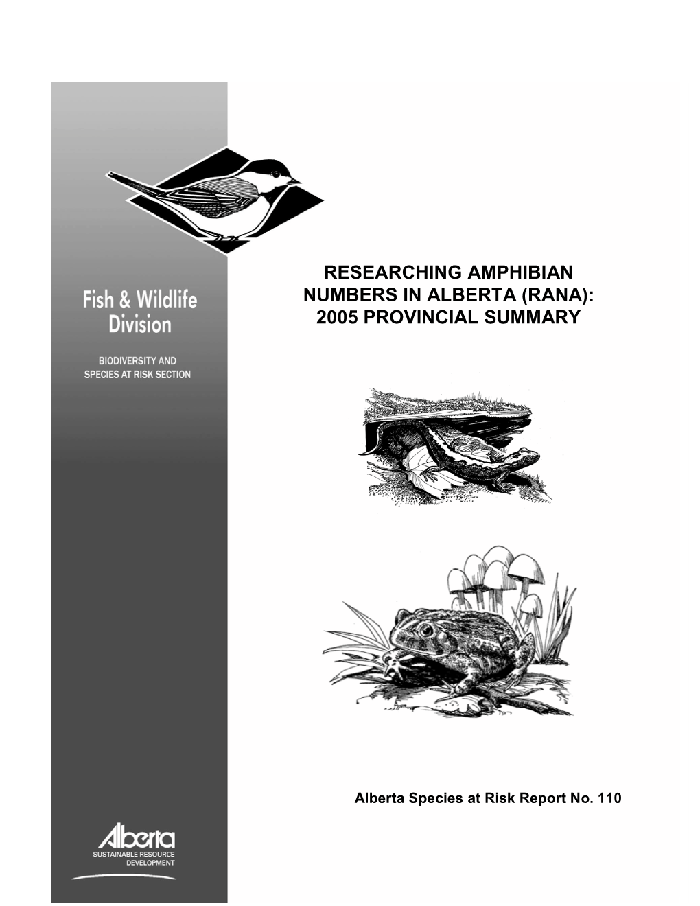 Researching Amphibian Numbers in Alberta (Rana): 2005 Provincial Summary