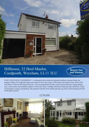 Hillhouse, 32 Heol Maelor, Coedpoeth, Wrexham, LL11 3LU