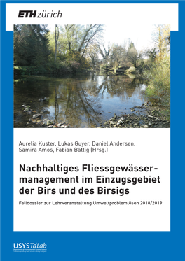 Nachhaltiges Fliessgewässer- Management Im Einzugsgebiet Der Birs Und Des Birsigs