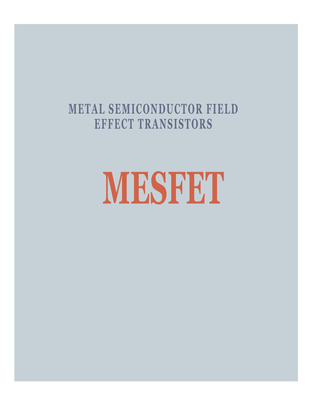 Metal Semiconductor Field Effect Transistors Mesfet Mesfet