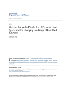 Gaming Across the Divide: Racial Dynamics in E- Sports and the Changing Landscape of East-West Relations Michael H