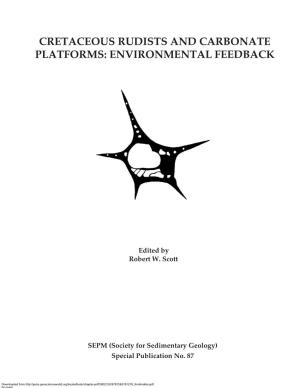 Cretaceous Rudists and Carbonate Platforms: Environmental Feedback