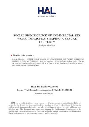 SOCIAL SIGNIFICANCE of COMMERCIAL SEX WORK: IMPLICITLY SHAPING a SEXUAL CULTURE? Evelyne Micollier