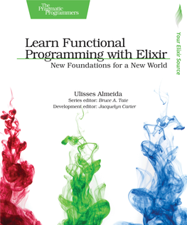 Learn Functional Programming with Elixir New Foundations for a New World
