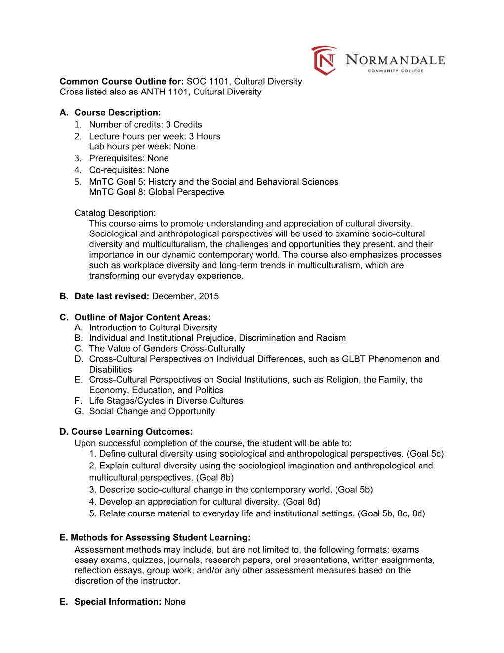 Common Course Outline For: SOC 1101, Cultural Diversity Cross Listed Also As ANTH 1101, Cultural Diversity