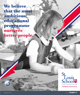 We Believe That the Most Ambitious Educational Programme Nurtures Better People