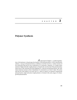 As Discussed in Chapter 1, a Useful Classifica- Tion of All Polymers Is Based Upon the Kinetics of the Polymerization