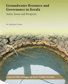 Groundwater Resource and Governance in Kerala Status, Issues and Prospects
