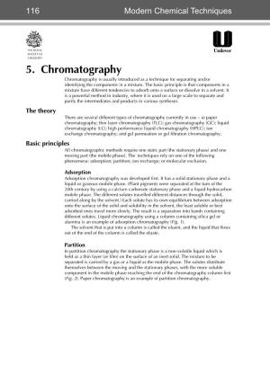 Chromatography Chromatography Is Usually Introduced As a Technique for Separating And/Or Identifying the Components in a Mixture