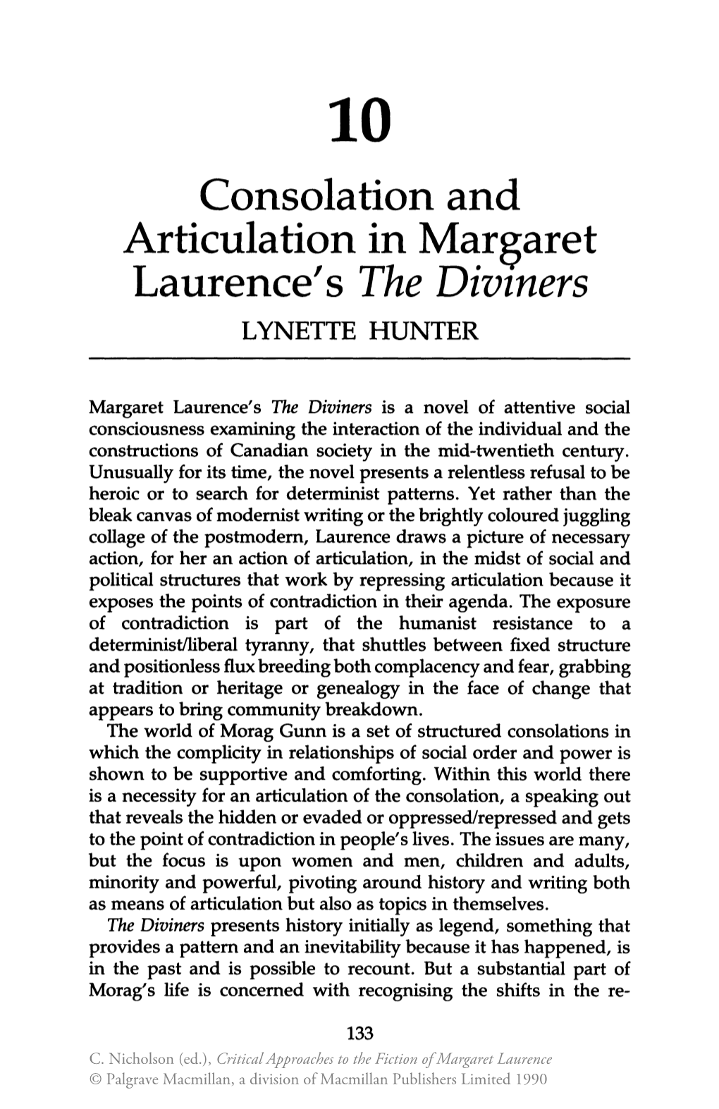 Consolation and Articulation in Margaret Laurence's the Divzners LYNETTE HUNTER