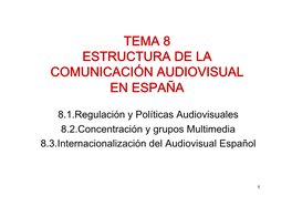 Tema 8 Estructura De La Comunicación Audiovisual En España