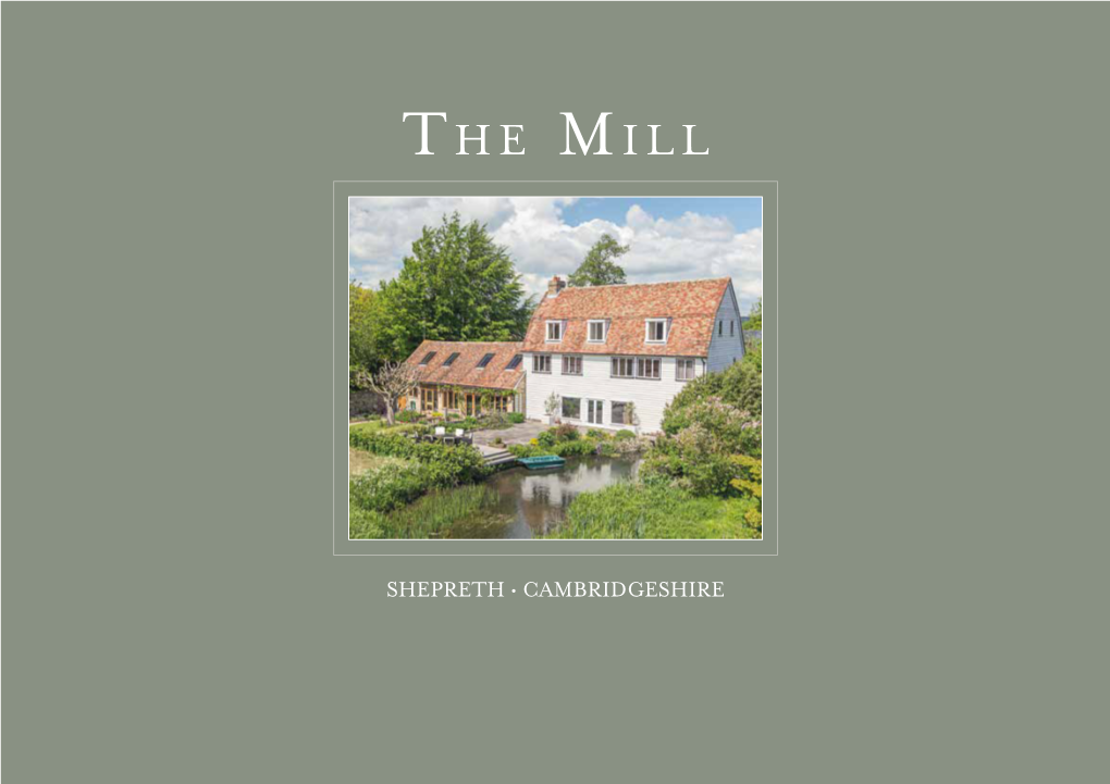 The Mill SHEPRETH • ROYSTON CAMBRIDGESHIRE • SG8 6QG