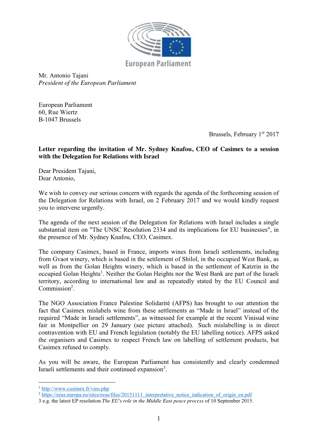 1 Mr. Antonio Tajani President of the European Parliament European Parliament 60, Rue Wiertz B-1047 Brussels Brussels, February
