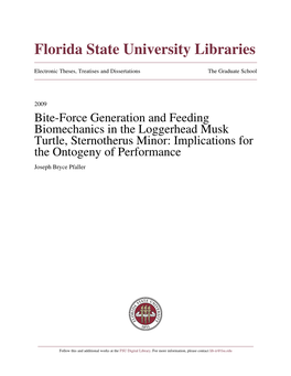 Bite-Force Generation and Feeding Biomechanics in the Loggerhead Musk Turtle, Sternotherus Minor: Implications for the Ontogeny of Performance Joseph Bryce Pfaller