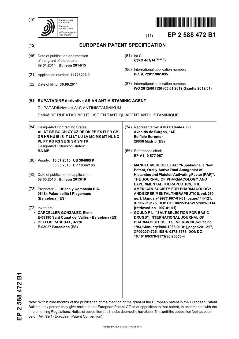 RUPATADINE Derivative AS an ANTIHISTAMINIC AGENT Rupatadinderivat ALS ANTIHISTAMINIKUM Derivé DE RUPATADINE UTILISÉ EN TANT QU’AGENT ANTIHISTAMINIQUE