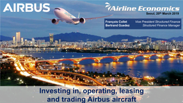 Investing In, Operating, Leasing and Trading Airbus Aircraft Safe Harbour Statement