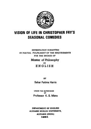 Vision of Life in Christopher Fry's Seasonal Comedies