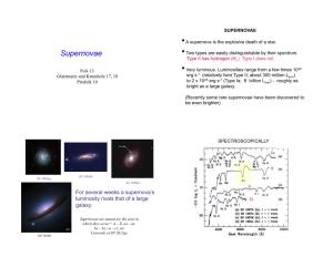 A Supernova Is the Explosive Death of a Star. • Two Types Are Easily
