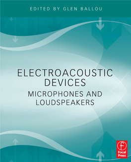 Electroacoustic Devices: Microphones and Loudspeakers This Page Intentionally Left Blank Electroacoustic Devices: Microphones and Loudspeakers