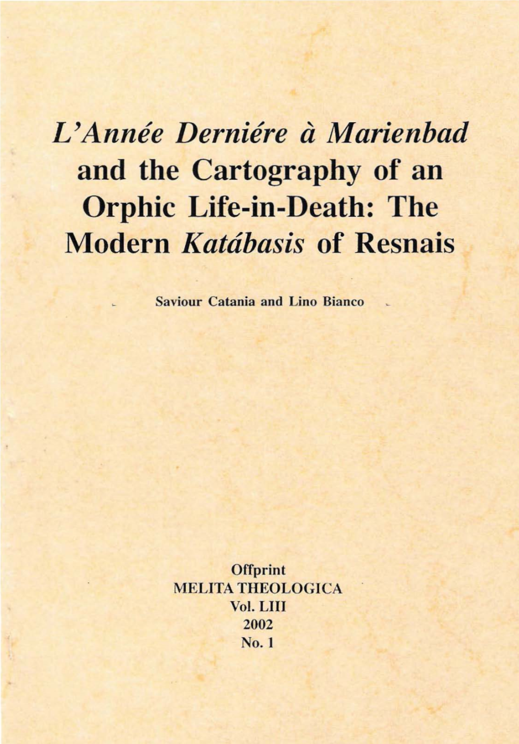 L' Annie Derniire a Marienbad and the Cartography of an Orphic Life-In-Death: the Modern Katdbasis of Resnais