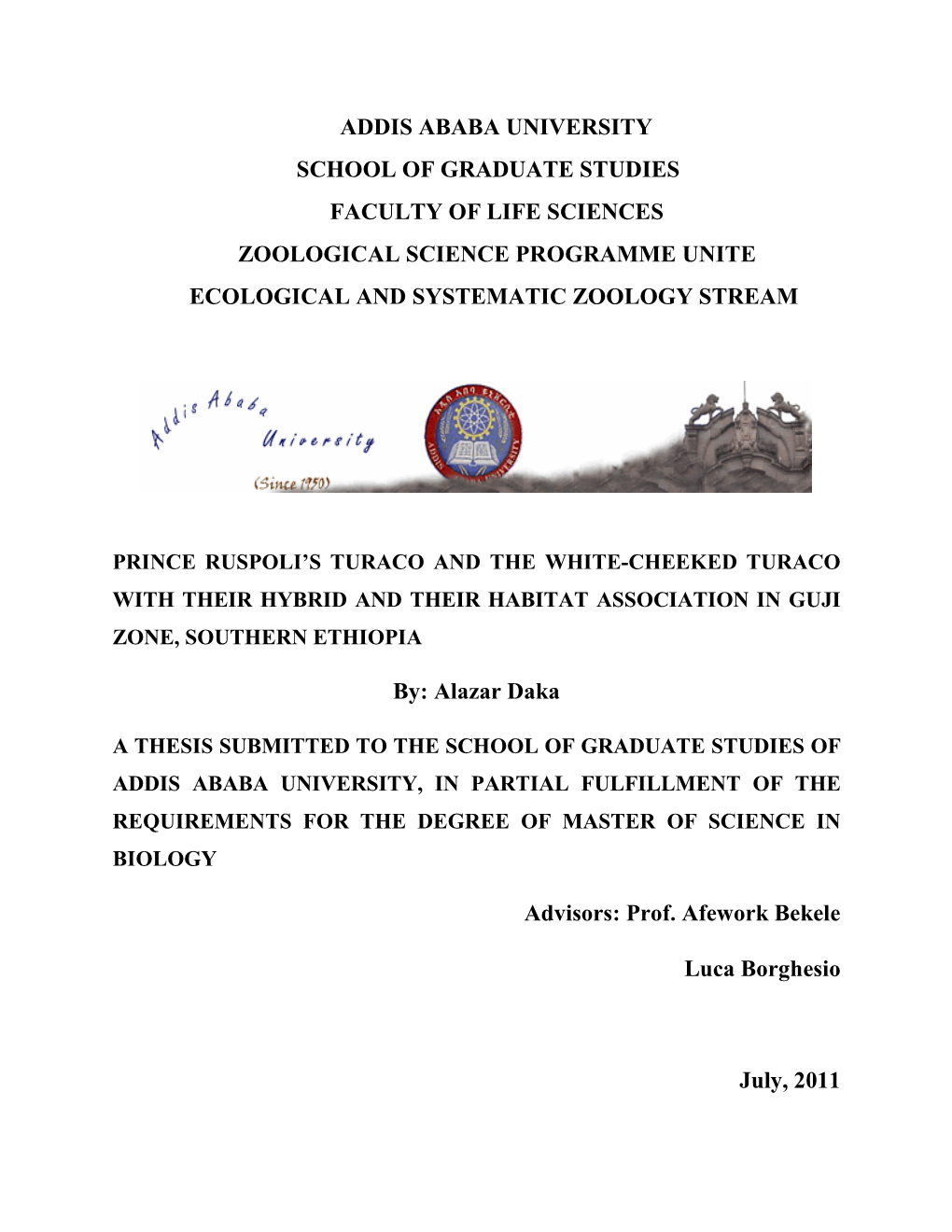 Addis Ababa University School of Graduate Studies Faculty of Life Sciences Zoological Science Programme Unite Ecological and Systematic Zoology Stream