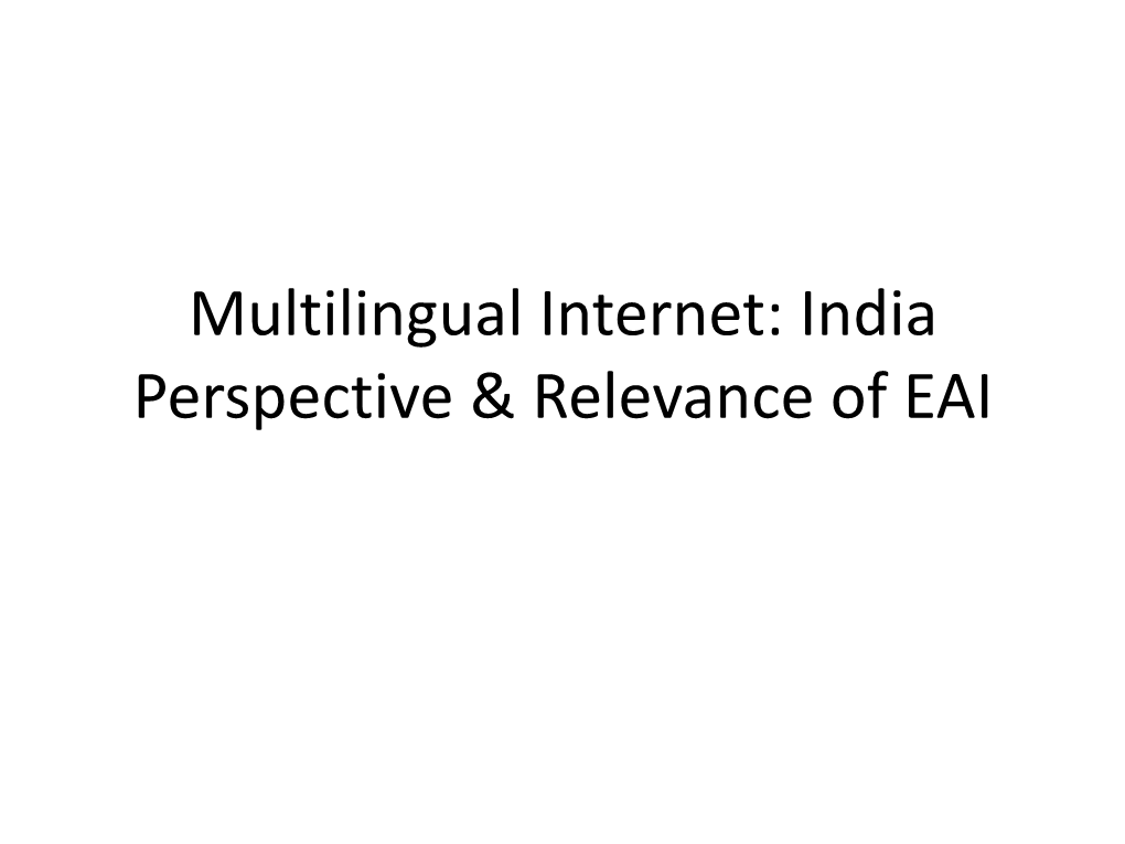 Multilingual Internet: India Perspective & Relevance Of