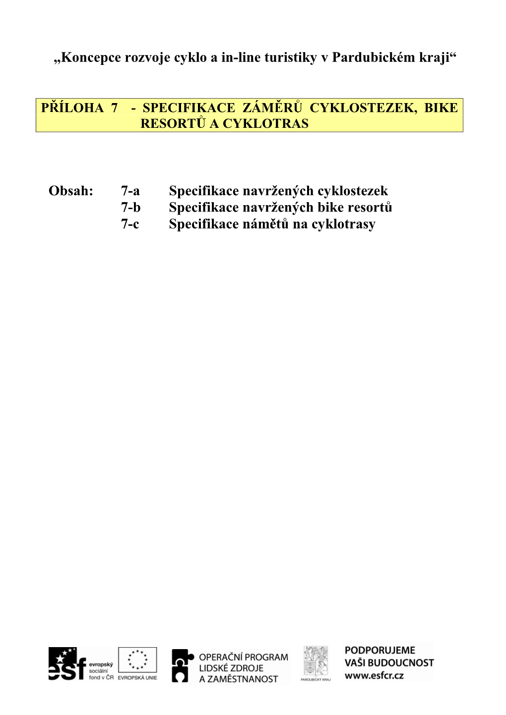 „Koncepce Rozvoje Cyklo a In-Line Turistiky V Pardubickém Kraji“ Obsah