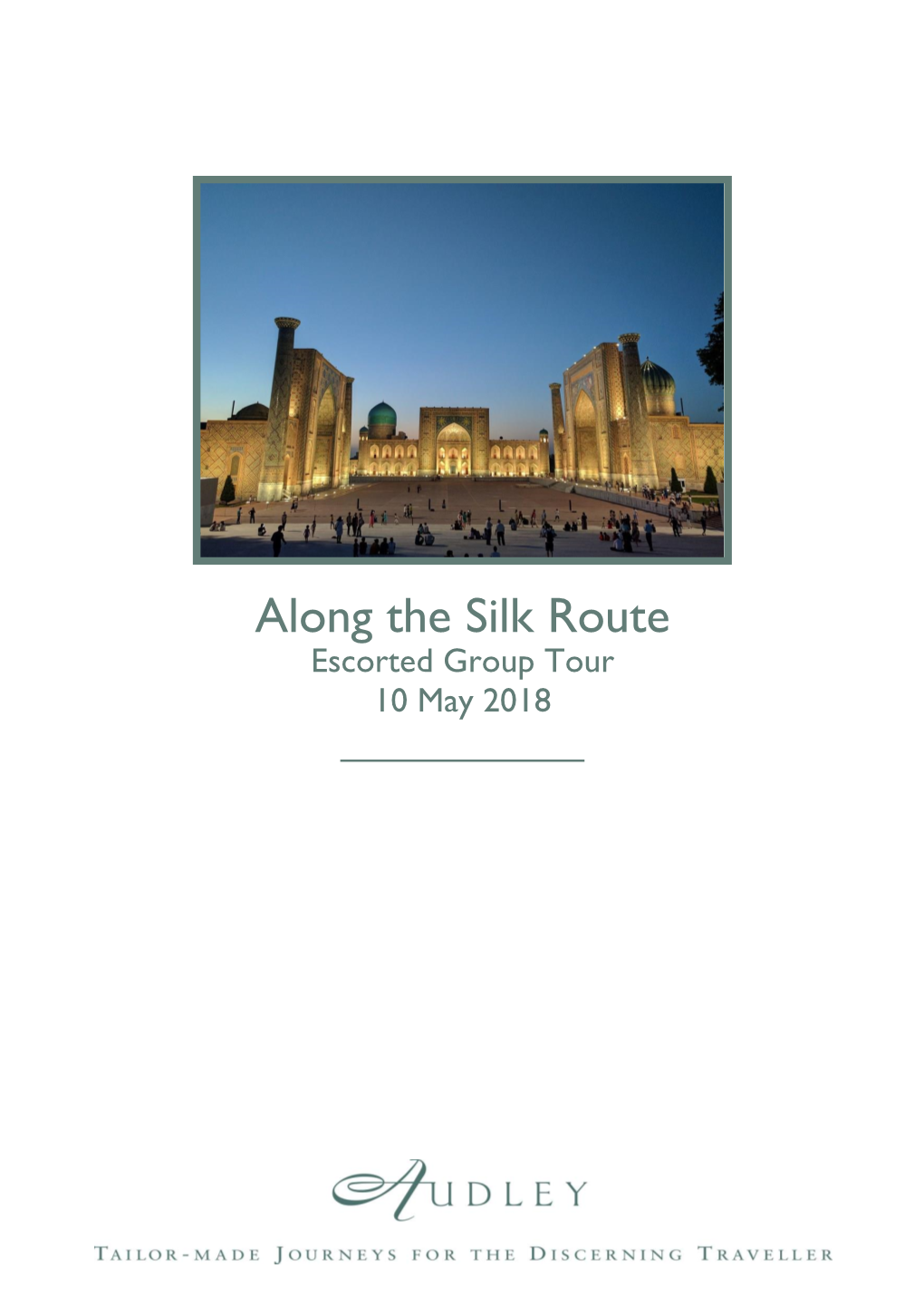 Along the Silk Route Escorted Group Tour 10 May 2018