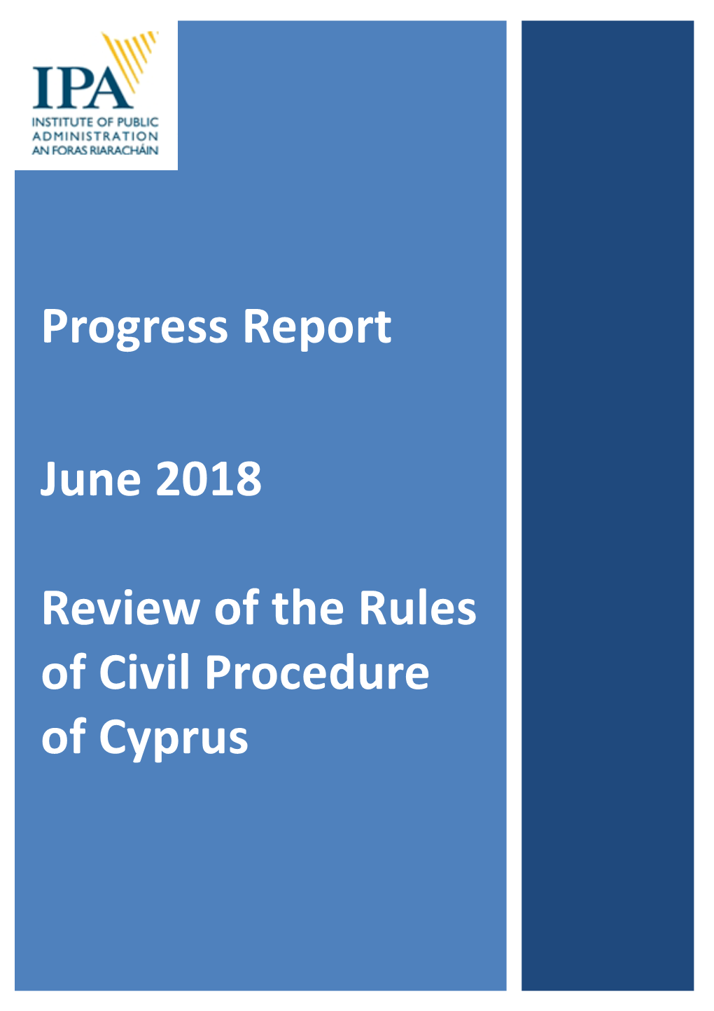 Progress Report June 2018 Review of the Rules of Civil Procedure of Cyprus