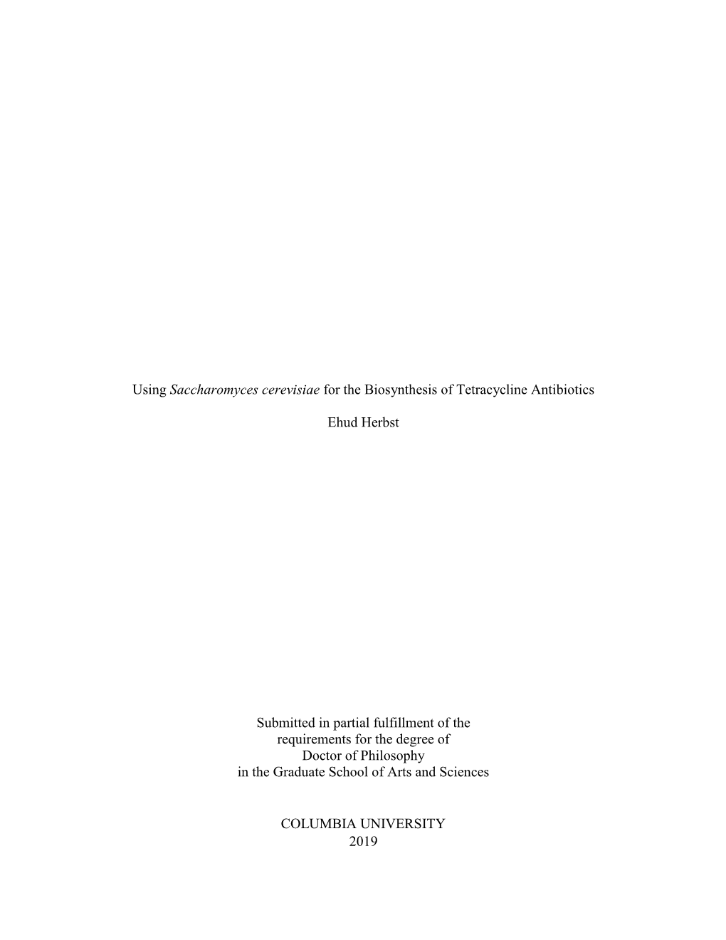 Using Saccharomyces Cerevisiae for the Biosynthesis of Tetracycline Antibiotics