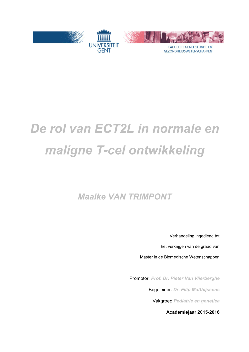 De Rol Van ECT2L in Normale En Maligne T-Cel Ontwikkeling Maaike