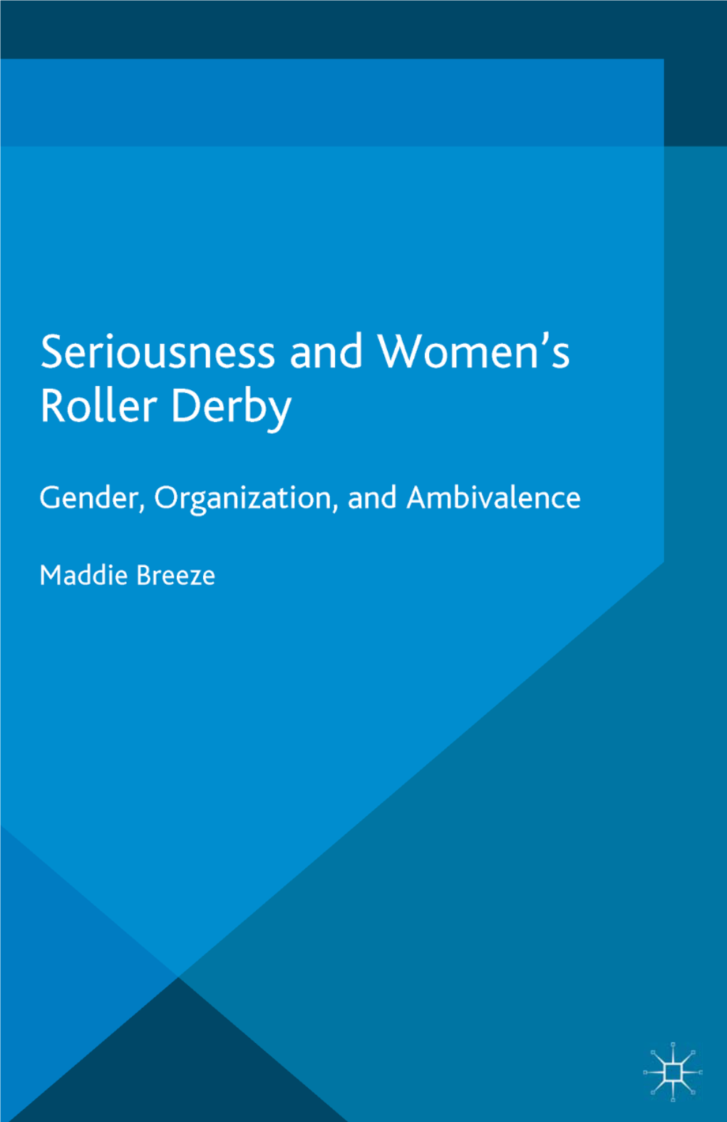 Seriousness and Women's Roller Derby