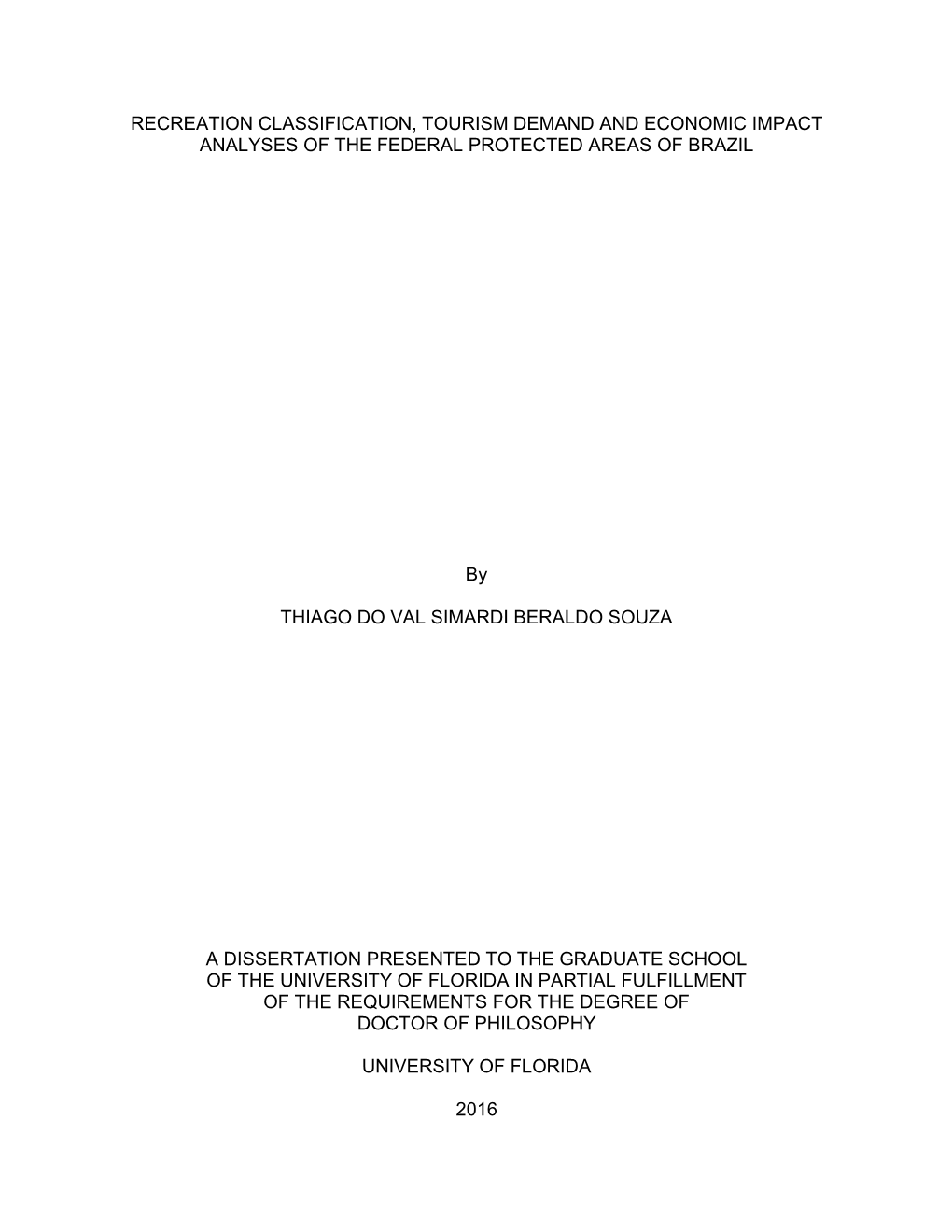 Recreation Classification, Tourism Demand and Economic Impact Analyses of the Federal Protected Areas of Brazil