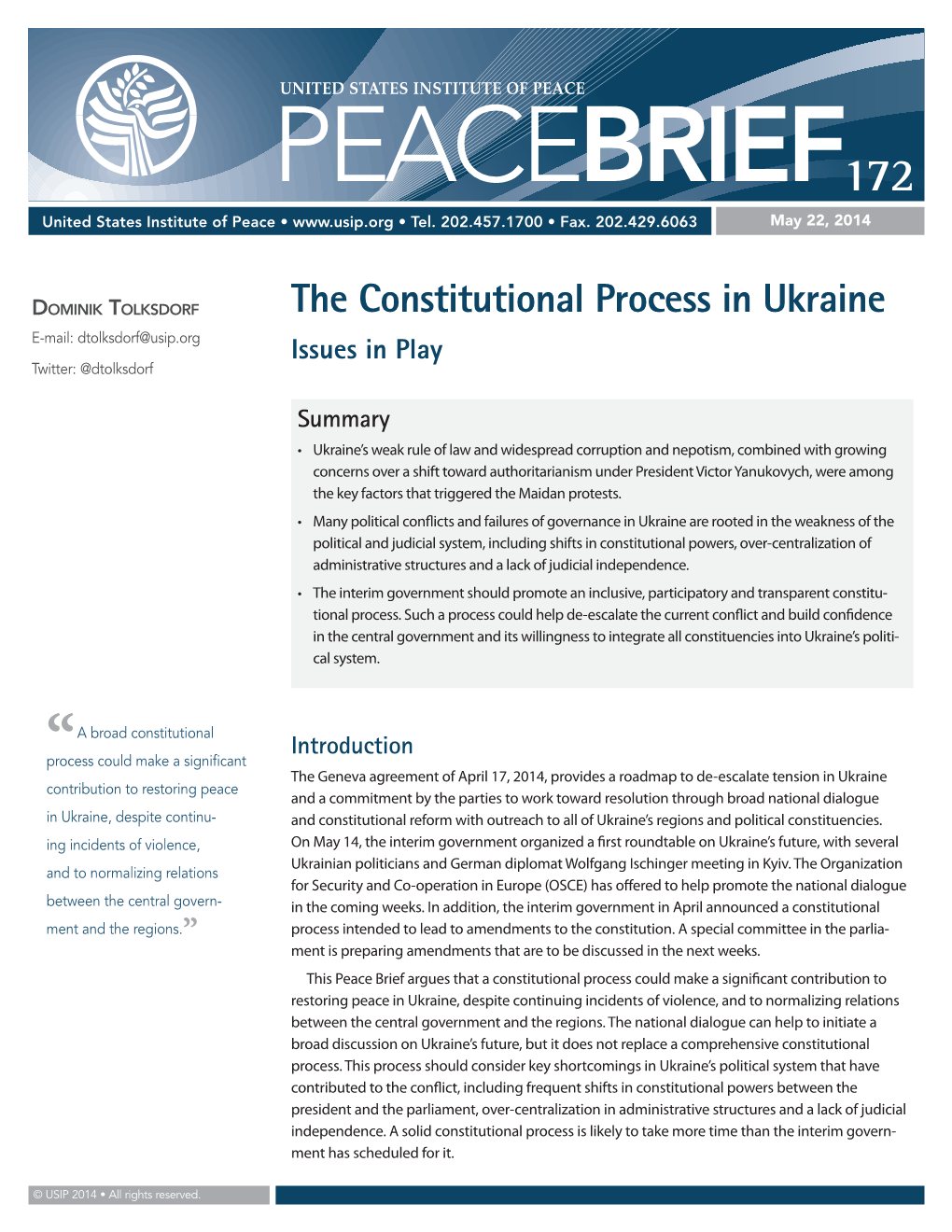 The Constitutional Process in Ukraine E-Mail: Dtolksdorf@Usip.Org Issues in Play Twitter: @Dtolksdorf