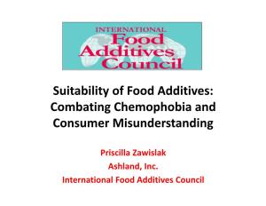 Suitability of Food Additives: Combating Chemophobia and Consumer Misunderstanding