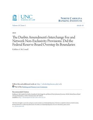 The Durbin Amendment's Interchange Fee and Network Non-Exclusivity Provisions: Did the Federal Reserve Board Overstep Its Boundaries Kathleen A
