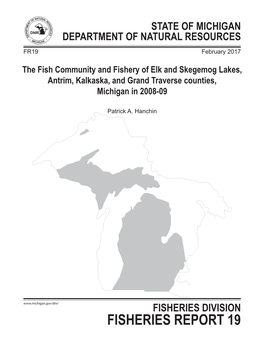 Hanchin, P. A. 2017. the Fish Community and Fishery of Elk and Skegemog Lakes, Antrim, Kalkaska, and Grand Traverse Counties, Michigan in 2008-09