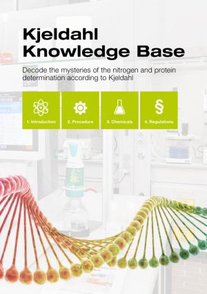 Kjeldahl Knowledge Base Decode the Mysteries of the Nitrogen and Protein Determination According to Kjeldahl