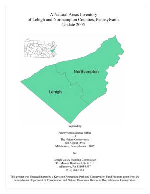 A Natural Areas Inventory of Lehigh and Northampton Counties, Pennsylvania Update 2005