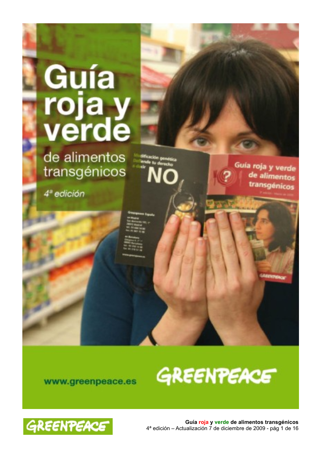 Guía Roja Y Verde De Alimentos Transgénicos 4ª Edición – Actualización 7 De Diciembre De 2009 - Pág 1 De 16 ¿Qué Es Un Transgénico?