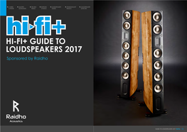 HI-FI+ GUIDE to LOUDSPEAKERS 2017 Sponsored by Raidho