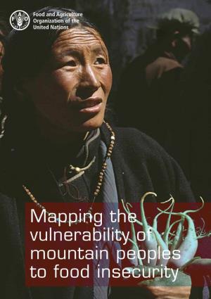 Mapping the Vulnerability of Mountain Peoples to Food Insecurity