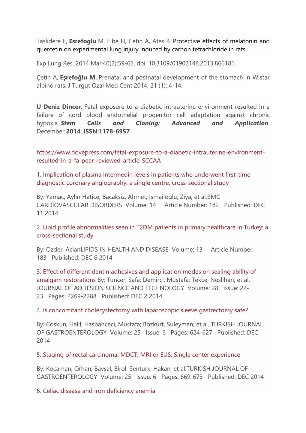 Taslidere E, Esrefoglu M, Elbe H, Cetin A, Ates B. Protective Effects of Melatonin and Quercetin on Experimental Lung Injury Induced by Carbon Tetrachloride in Rats