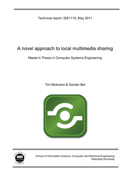 A Novel Approach to Local Multimedia Sharing