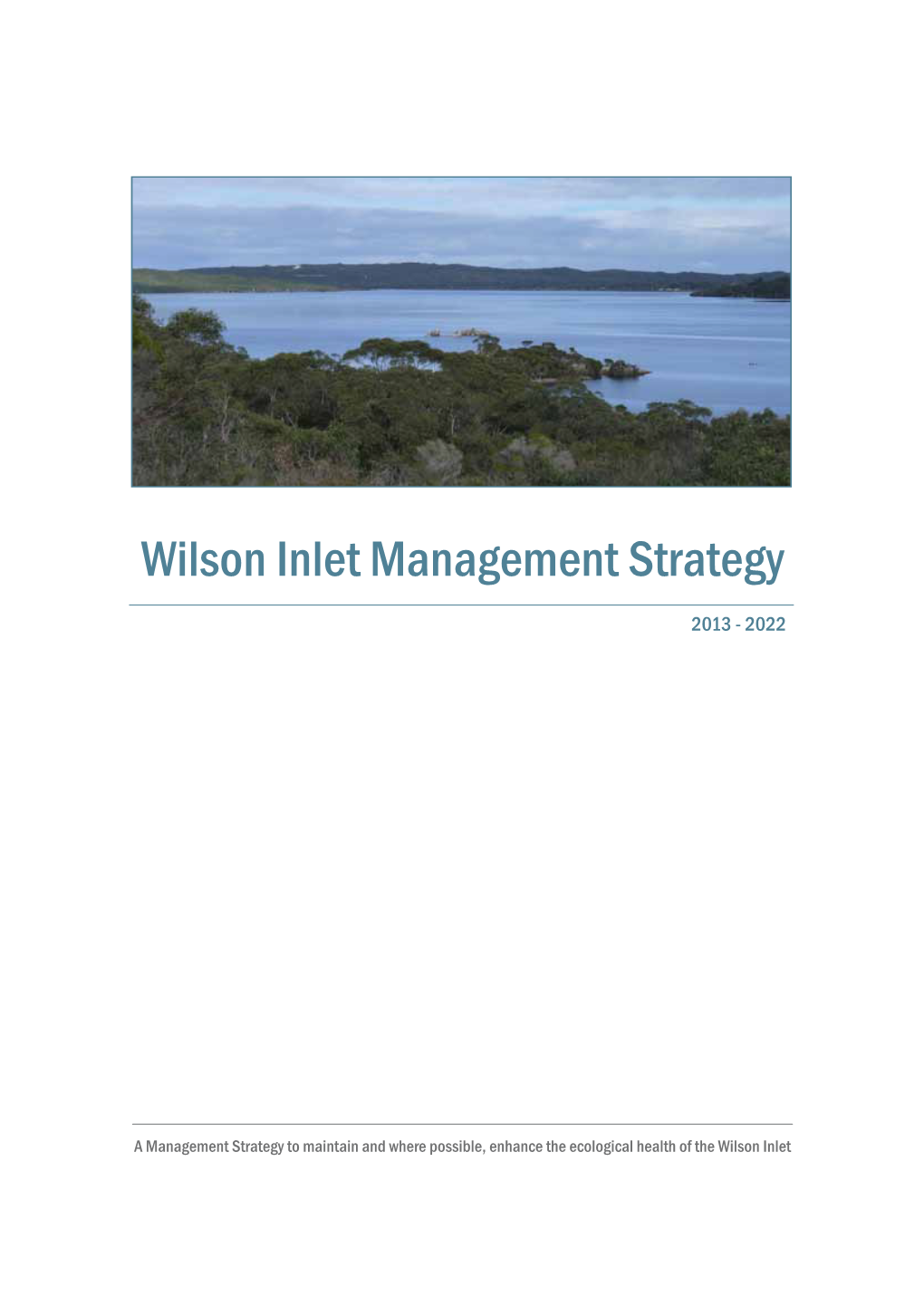 Wilson Inlet Management Strategy 2013 - 2022 Figure 1: Wilson Inlet Catchment