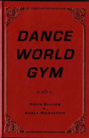 Kevin Killian and Karla Milosevich—Dance World Gym Page 2