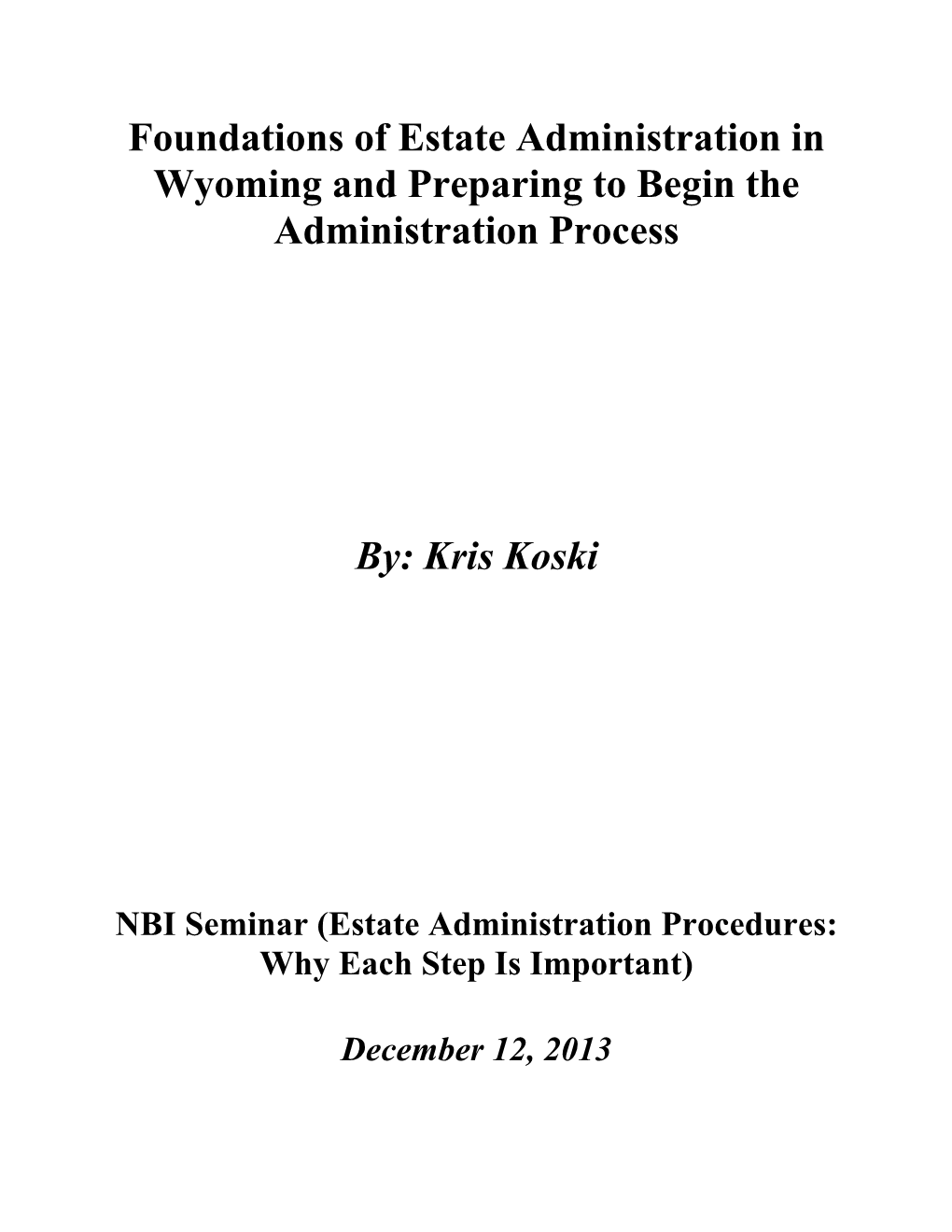Foundations of Estate Administration in Wyoming and Preparing to Begin the Administration Process