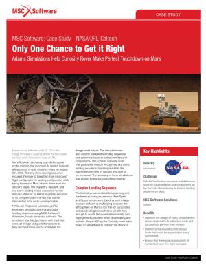NASA/JPL-Caltech Only One Chance to Get It Right Adams Simulations Help Curiosity Rover Make Perfect Touchdown on Mars