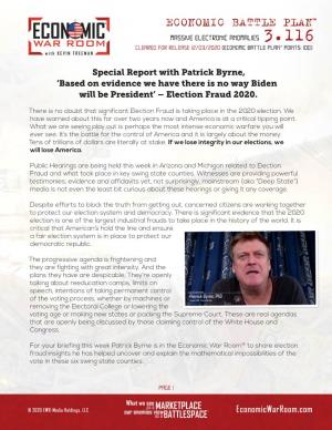 Special Report with Patrick Byrne, 'Based on Evidence We Have There