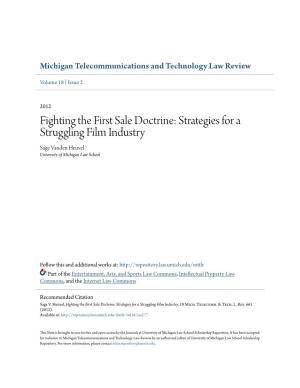 Fighting the First Sale Doctrine: Strategies for a Struggling Film Industry Sage Vanden Heuvel University of Michigan Law School